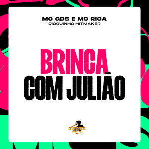 Brinca Com Julião (Explicit)