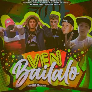 ven bailalo (feat. sebaa gazmey, danny like, brayan la 90, kaaymixel & maxito kleim)