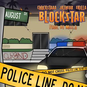 BLOCKSTAR (feat. CHUCKSTAAA, EkillaOffDaBlock & Miss.U) (Explicit)