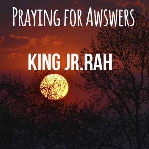 Praying For Answers (Explicit)
