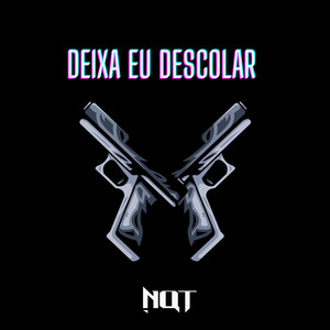 Deixa Eu Descolar (Explicit)