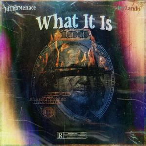 What It Is (Explicit)