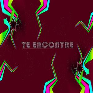 Te Encontre (Explicit)