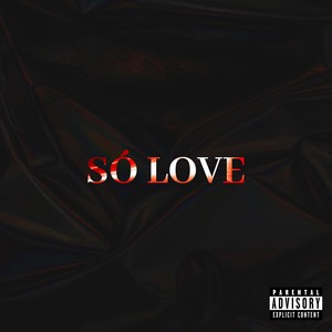 Só Love (Remix|Explicit)