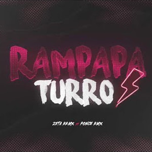 RAMPAPA TURRO (Remix) [Explicit]