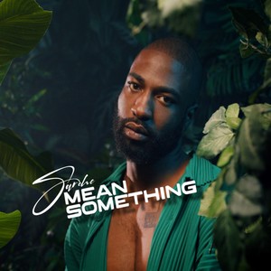 Mean Something (Explicit)