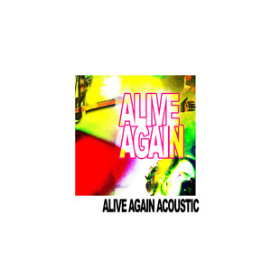 Alive Again (Acoustic)