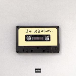 Bad intentions (feat. Tyler) (Explicit)