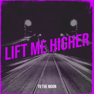 Lift Me Higher
