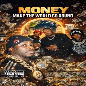Money make the world go round (feat. Ctc crazy & Jeremy Washington) (Explicit)