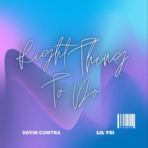 Right Thing To Do (feat. Little Yei)