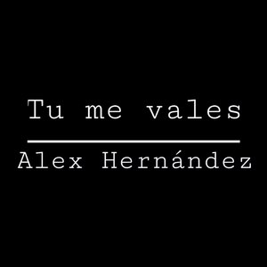 Tu Me Vales