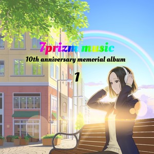 7prizm Music: 10th Anniversary Memorial Album 1