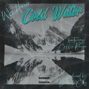 Cold Water (feat. Callie Paige) [Explicit]