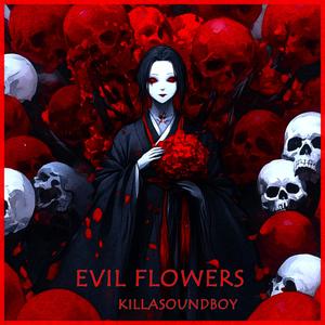 EVIL FLOWERS