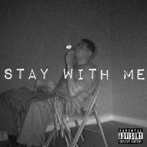 Stay With Me (Explicit)