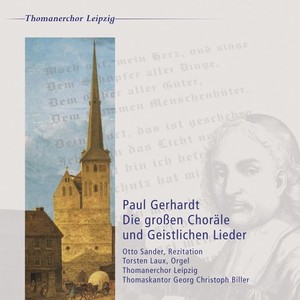 Paul Gerhardt: Die großen Choräle und Geistlichen Lieder