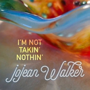 I'm Not Takin' Nothin'