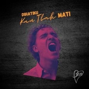 Dihatiku Kau Tlah Mati