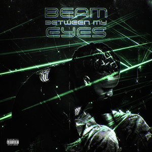 Beam Between My Eyes (Explicit)