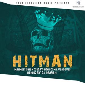 Hitman(feat. Uday Sidhu) (DJ Ravish Remix)