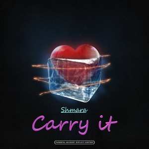 Carry It (Explicit)