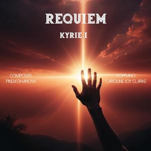 Requiem Kyrie I (feat. Caroline Joy Clarke)