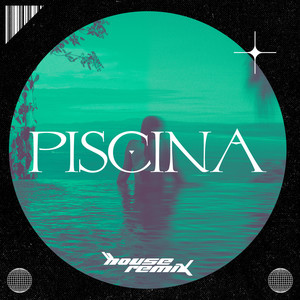 Piscina (House Remix) [Explicit]