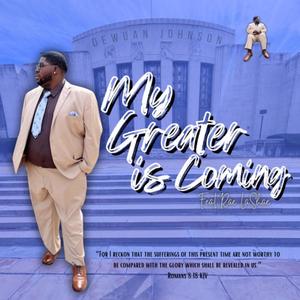 My Greater Is Coming (feat. Rae' LAShae)