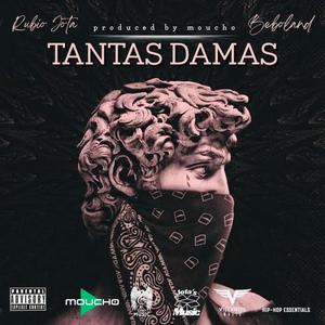 Tantas Damas (feat. Moucho & Beboland) (Explicit)