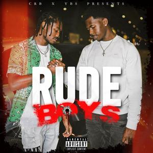 RUDE BOYS (Explicit)