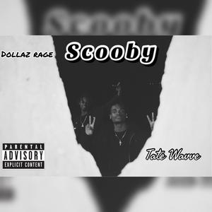 Scooby (feat. Dollaz Rage) [Explicit]