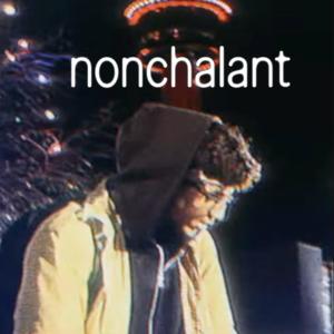 nonchalant (Explicit)