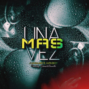 Una Vez Mas (feat. Kvnboy)