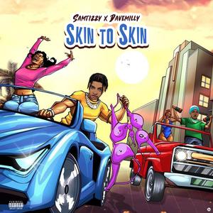 Skin To Skin (feat. Davemilly) (Explicit)