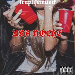 Una noche (Explicit)