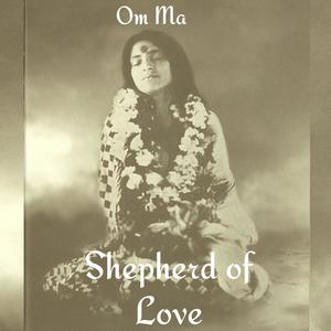 Om Ma Shepherd Of Love (feat. Timothy Bowles & Ashville Cloete)