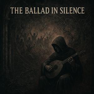 The Ballad in Silence