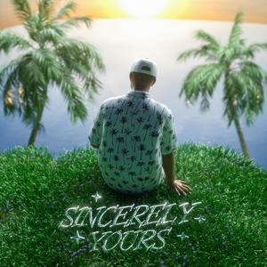 Sincerely Yours (feat. Kelly Wask) [Explicit]