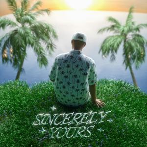 Sincerely Yours (feat. Kelly Wask) (Explicit)