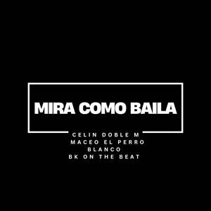 Mira Como Baila