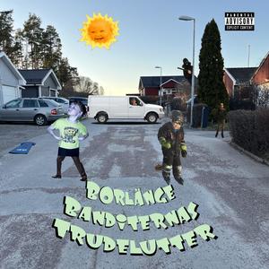 Borlänge Banditernas Trudelutter (Explicit)