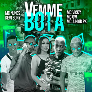 Vem Me Bota(feat. Mc Gw, MC Vicky & Mc Junior Pk)(Brega Funk) (Explicit)