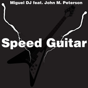 Speed Guitar (feat. John M. Peterson)