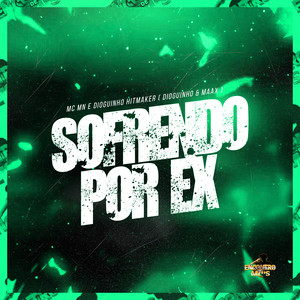 Sofrendo Por Ex (Explicit)