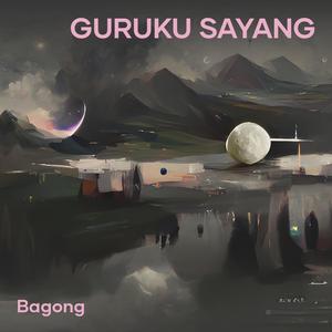 Guruku Sayang