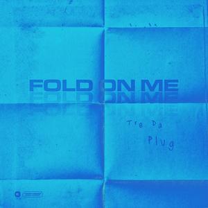 Fold on Me (Explicit)