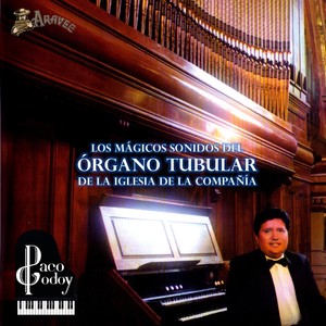 Los Mágicos Sonidos del Organo Tubular de la Iglesia de la Compañía