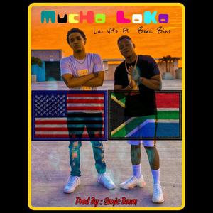 Mucho Loko (feat. Bmc Bino) (Explicit)