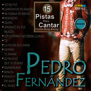 15 Pistas para Cantar - Sing Along: Pedro Fernández